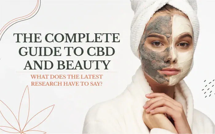 2022 Guide to CBD and Beauty: What does the latest research have to say?