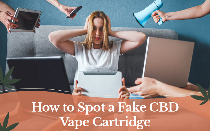 How to Spot a Fake CBD Vape Cartridge