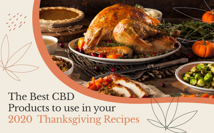The Best CBD Products to use in your 2020 Thanksgiving Recipes
